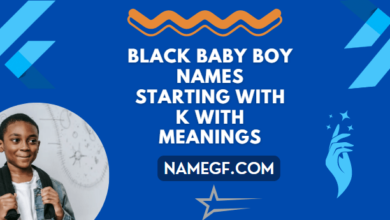 Black Baby Boy Names Starting With K With Meanings