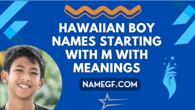 Hawaiian Boy Names Starting With M With Meanings