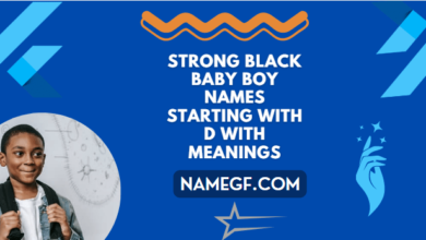 Strong Black Baby Boy Names Starting With D With Meanings