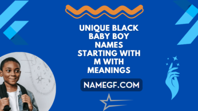 Unique Black Baby Boy Names Starting With M With Meanings